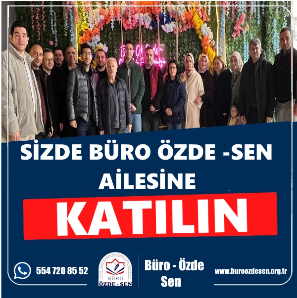 Sizde Büro Özde Sen Ailesine Katılın